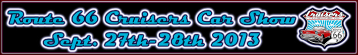 Route 66 Cruisers Car Show September 27th-28th at Claremore Lake, Claremore, OK.